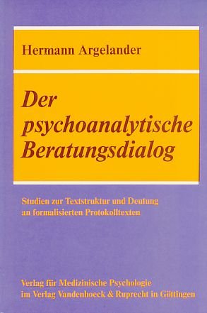 Beispielbild fr Der psychoanalytische Beratungsdialog. Studien zur Textstruktur u. Deutung an formalisierten Protokolltexten. zum Verkauf von Roland Antiquariat UG haftungsbeschrnkt