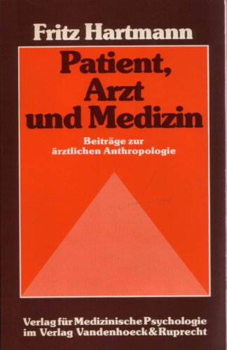 Stock image for Patient, Arzt und Medizin. Beitrge zur rztlichen Anthropologie, for sale by modernes antiquariat f. wiss. literatur