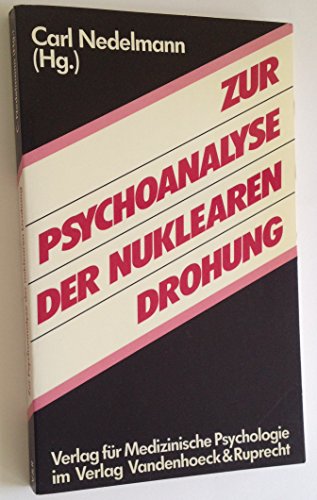 9783525456828: Zur Psychoanalyse der nuklearen Drohung. Vortrge einer Tagung der Deutschen Gesellschaft fr Psychotherapie, Psychosomatik und Tiefenpsychologie