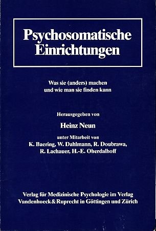 Imagen de archivo de Psychosomatische Einrichtungen: Was sie (anders) machen und wie man sie finden kann (Psychotherapie in Klinik und Praxis). a la venta por INGARDIO