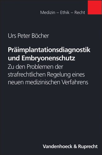 9783525457108: Praimplantationsdiagnostik Und Embryonenschutz: Zu Den Problemen Der Strafrechtlichen Regelung Eines Neuen Medizinischen Verfahrens (Schriften D. ... 3: Psychoanalytische Sozialpsychologie, 4)