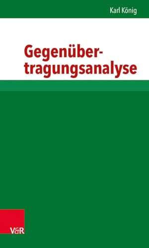 Gegenubertragungsanalyse (Exempla) (German Edition) (9783525457559) by Konig, Karl