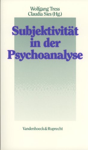 9783525457849: Subjektivitt in der Psychoanalyse: . Hg. Tress/Sies