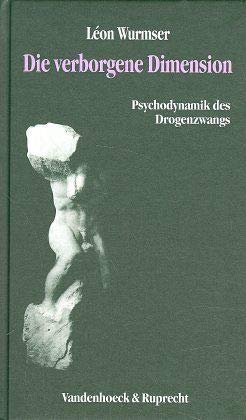 Stock image for Die verborgene Dimension. Psychodynamik des Drogenzwangs (Lutherjahrbuch) for sale by medimops