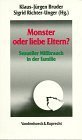 Beispielbild fr Monster oder liebe Eltern? Sexueller Mibrauch in der Familie zum Verkauf von medimops