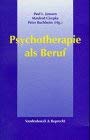 Stock image for Psychotherapie als Beruf. for sale by SKULIMA Wiss. Versandbuchhandlung