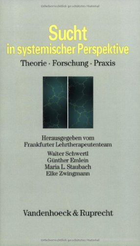 9783525458181: Sucht in Systemischer Perspektive: Theorie - Forschung - Praxis (Abhandl.d.akad.der Wissensch. Phil.-hist.klasse 3.folge)