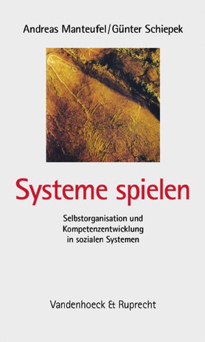 Stock image for Systeme spielen: Selbstorganisation und Kompetenzentwicklung in sozialen Systemen (Okumenische Studienhefte) for sale by medimops