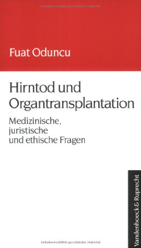 Hirntod und Organtransplantation. Medizinische, juristische und ethische Fragen - Oduncu, Fuat