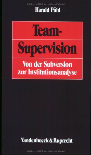 Team-Supervision: Von der Subversion zur Institutionsanalyse (Logistik Und Verkehr) (German Edition) (9783525458235) by Pohl, Harald