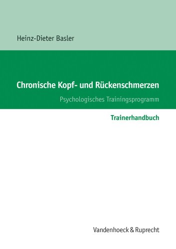 Beispielbild fr Chronische Kopf- und Rckenschmerzen; Teil: Trainerhandbuch zum Verkauf von Buchhandlung Neues Leben