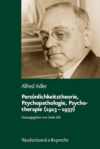 Personlichkeitstheorie, Psychopathologie, Psychotherapie (1913-1937) (Alfred Adler Studienausgabe) [Hardcover ] - Adler, Alfred