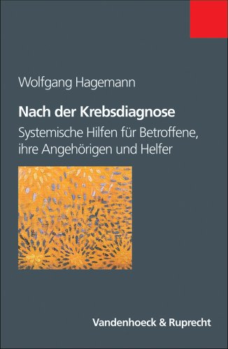 Beispielbild fr Nach der Krebsdiagnose : systemische Hilfen fr Betroffene, ihre Angehrigen und Helfer. Wolfgang Hagemann. Mit Beitr. von Klaus Wehle und Gabriele Enders. Fotos von Anne E. Strk zum Verkauf von BBB-Internetbuchantiquariat