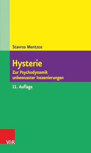 Hysterie : Zur Psychodynamik unbewusster Inszenierungen - Stavros Mentzos