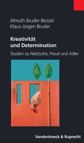 9783525462072: Kreativitt und Determination: Studien zu Nietzsche, Freud und Adler (Orbis Biblicus Et Orientalis)