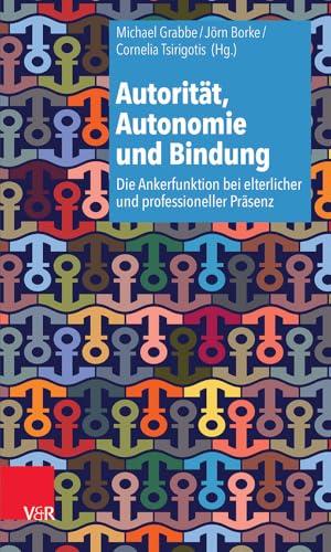 Beispielbild fr Autoritt, Autonomie Und Bindung zum Verkauf von Blackwell's