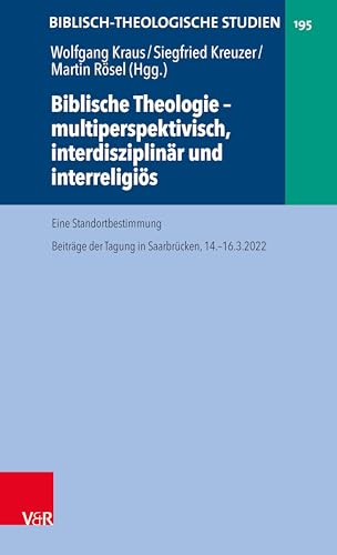 Stock image for Biblische Theologie  Multiperspektivisch, interdisziplinär Und interreligiös for sale by Blackwell's