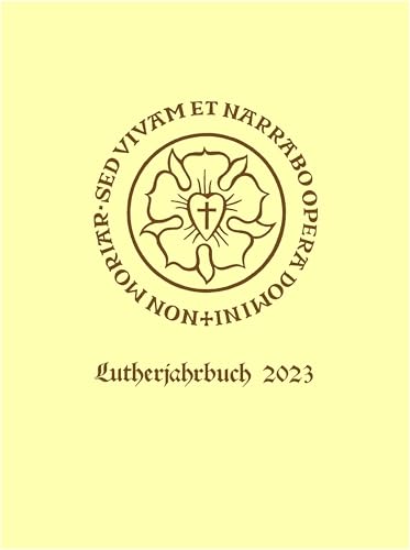 9783525500569: Lutherjahrbuch 90 (2023): Word and World - Wort und Welt: Luther Across Borders: Hauptvortrge und Seminarberichte des 14. Internationalen Kongresses ... Thousand Oaks/USA 14.-19. August 2022