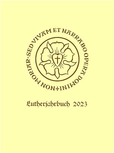 Imagen de archivo de Lutherjahrbuch 90. Jahrgang 2023: Word and World - Wort Und Welt: Luther Across Borders a la venta por Blackwell's