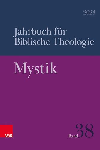 9783525500613: Mystik (Jahrbuch Fur Biblische Theologie, 38) (German Edition)