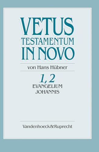 Evangelium secundum Iohannem (Vetus Testamentum in Novo, 2-Jan) (German Edition) (9783525501054) by Huebner, Hans