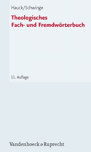 Stock image for Theologisches Fach- und Fremdwrterbuch: Mit einem Verzeichnis von Abkrzungen aus Theologie und Kirche for sale by medimops