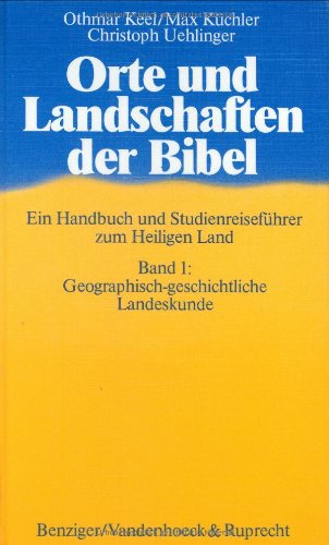 Beispielbild fr Orte und Landschaften der Bibel, in 5 Bdn., Bd.1, Geographisch-geschichtliche Landeskunde: Band 1: Geographisch-geschichtliche Landeskunde (Orte und . zum Heiligen Land, Band 1) zum Verkauf von Versandantiquariat Felix Mcke