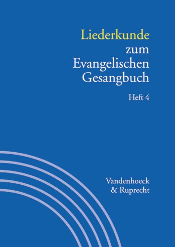 Liederkunde zum Evangelischen Gesangbuch. Heft 4 - Axmacher, Elke, Ingo Baldermann und Christian Bunners