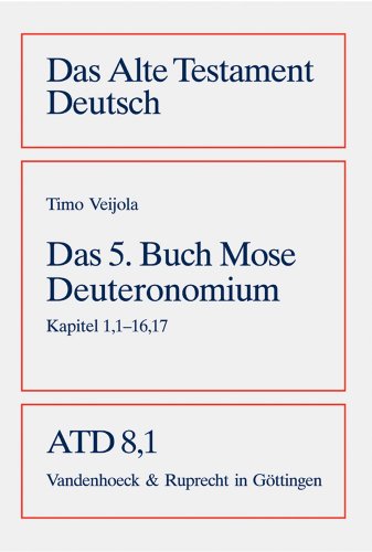 Das Funfte Buch Mose - Deuteronomium: Kapitel 1,1-16,17 (8.1) (Das Alte Testament Deutsch. Atd. Kartonierte Ausgabe) (German Edition) - Veijola, Timo