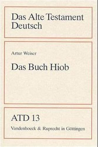 Das Alte Testament Deutsch - Neues Göttinger Bibelwerk. Teilband 13: DAS BUCH HIOB - WEISER, Artur (ed)