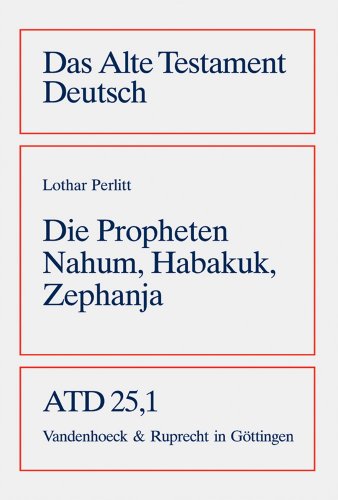 9783525512289: Die Propheten Nahum, Habakuk, Zephanja: 25.1 (Das Alte Testament Deutsch. Atd. Kartonierte Ausgabe)