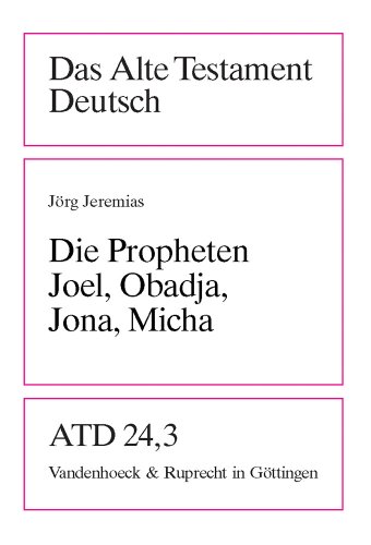 Die Propheten Joel, Obadja, Jona, Micha. Das Alte Testament deutsch ; Teilbd. 24,3 - Jeremias, Jörg