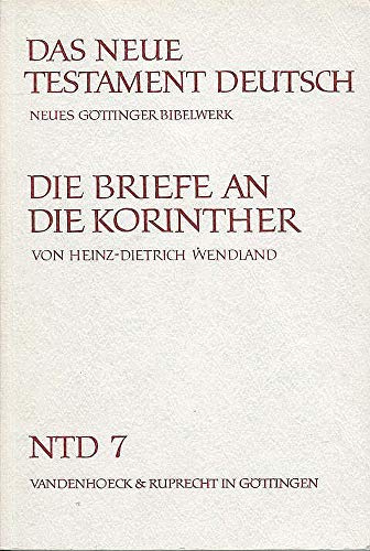 9783525513200: Die Briefe an die Korinther NTD 7 - Heinz-Dietrich Wendland (bersetzer)