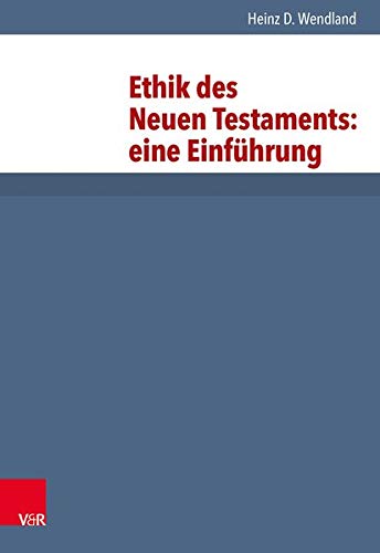 Ethik des Neuen Testaments : eine Einf. von / !017223903! ; Bd. 4 - Wendland, Heinz-Dietrich