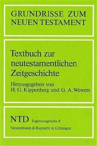 Stock image for Textbuch zur neutestamentlichen Zeitgeschichte (Grundrisse zum Neuen Testament) (German Edition) for sale by Half Price Books Inc.