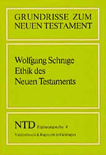 Stock image for Grundrisse zum Neuen Testament, Bd.4, Ethik des Neuen Testaments for sale by GF Books, Inc.