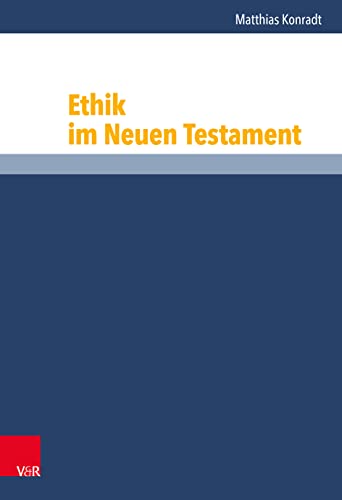 Stock image for Ethik im Neuen Testament (Grundrisse zum Neuen Testament, 4) for sale by Den Hertog BV