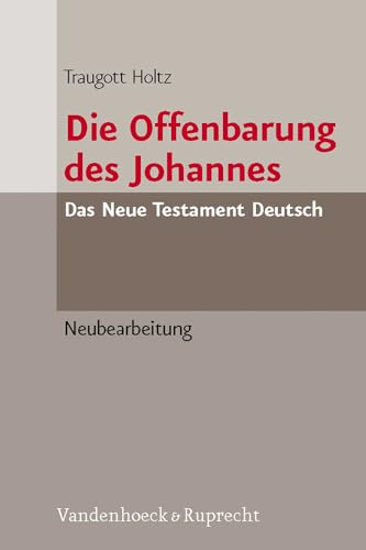 Die Offenbarung des Johannes: Neubearbeitung. Das Neue Testament Deutsch. NTD 11 - Holtz, Traugott