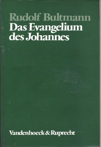 Das Evangelium des Johannes. Erklärt von Rudolf Bultmann. (= Kritisch-exegetischer Kommentar über das Neue Testament, Band 2). - Bultmann, Rudolf