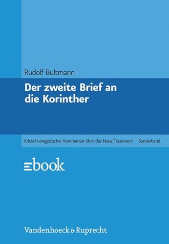 Der zweite Brief an die Korinther (Kritisch-exegetischer Kommentar Uber Das Neue Testament) (German Edition) (9783525515396) by Bultmann, Rudolf