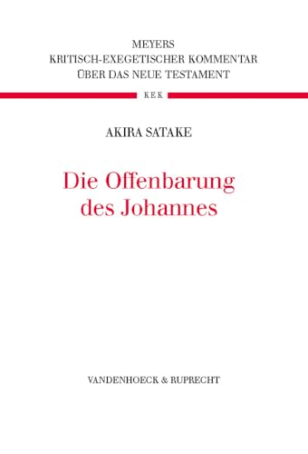 Die Offenbarung des Johannes: Kritisch-exegetischer Kommentar über das Neue Testament 16 - Akira Satake