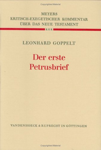 Beispielbild fr Kritisch-exegetischer Kommentar ber das Neue Testament, Bd.12/1, Der erste Petrusbrief (Kritisch-Exegetischer Kommentar Uber Das Neue Testament) zum Verkauf von medimops