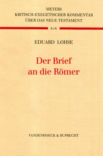 Der Brief an die Römer. Übers. u. erkl.