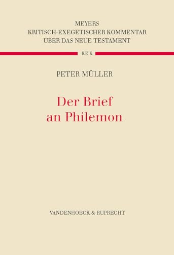 Kritisch-exegetischer Kommentar über das Neue Testament: Der Brief an Philemon. - [Müller, Peter]