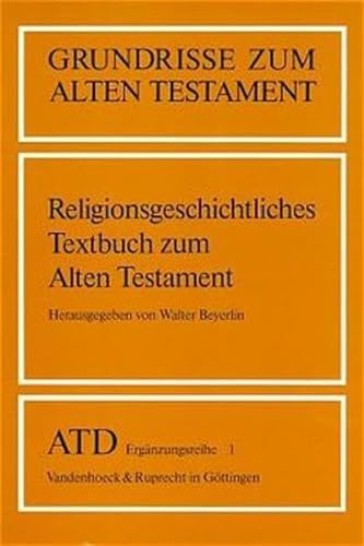 9783525516591: Religionsgeschichtliches Textbuch zum Alten Testament (Grundrisse zum Alten Testament) (Archaeologia Homerica - Bandausgabe, 1) (German Edition)