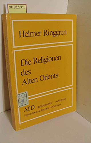 Religionen des Alten Orients [Grundriss zum Alten Orients] (9783525516621) by [???]