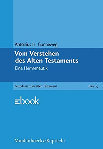 9783525516683: Vom Verstehen des Alten Testaments: Eine Hermeneutik (Grundrisse zum Alten Testament) (German Edition)