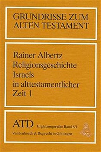 9783525516713: Von den Anfngen bis zum Ende der Knigszeit (Grundrisse Zum Alten Testament) (German Edition)