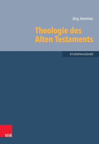 Theologie Des Alten Testaments - Jorg Jeremias