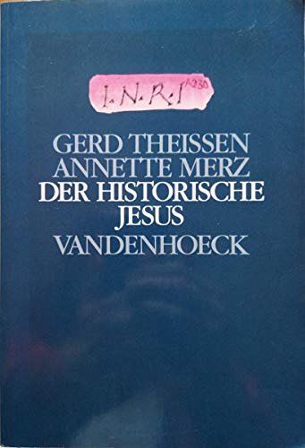 Der historische Jesus : ein Lehrbuch. - Theißen, Gerd und Annette Merz
